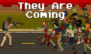 They Are Coming
